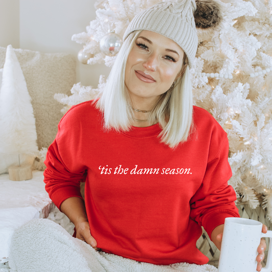 'tis the damn season crewneck