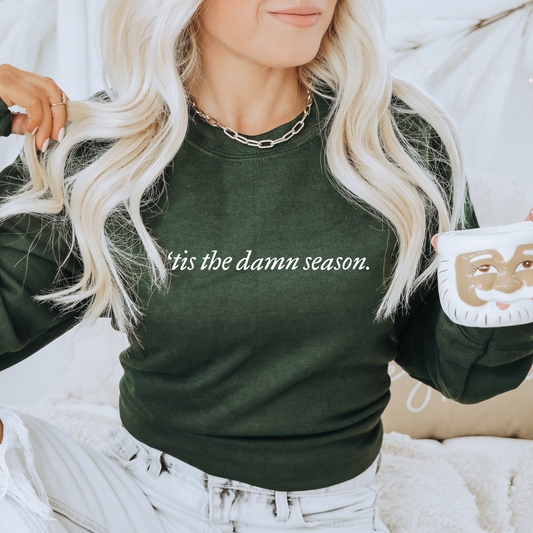 'tis the damn season crewneck
